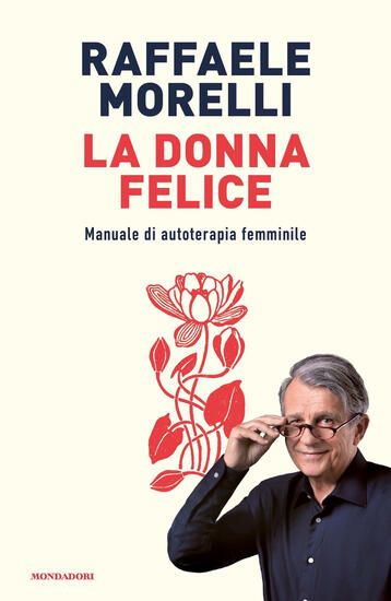 Immagine di DONNA FELICE. MANUALE DI AUTOTERAPIA FEMMINILE (LA)