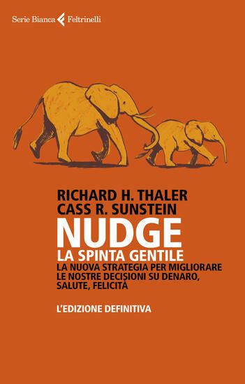 Immagine di NUDGE. LA SPINTA GENTILE. LA NUOVA STRATEGIA PER MIGLIORARE LE NOSTRE DECISIONI SU DENARO, SALUT...