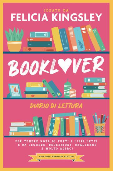 Immagine di BOOKLOVER. DIARIO DI LETTURA. PER TENERE NOTA DI TUTTI I LIBRI LETTI E DA LEGGERE, RECENSIONI, C...