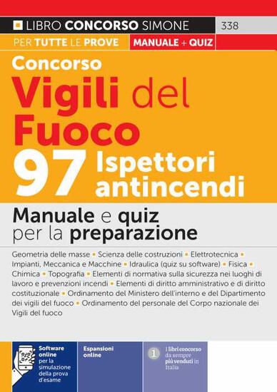 Immagine di CONCORSO VIGILI DEL FUOCO. 97 ISPETTORI ANTINCENDI. MANUALE E QUIZ PER LA PREPARAZIONE. CON ESPA...