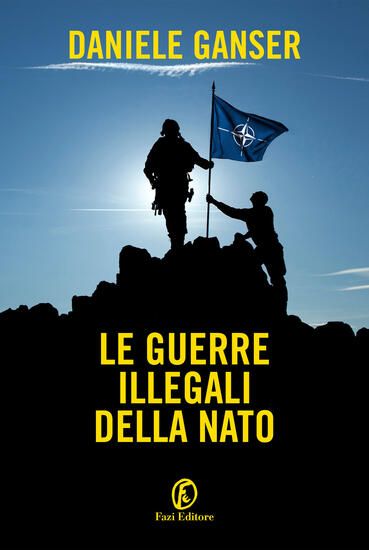 Immagine di GUERRE ILLEGALI DELLA NATO (LE)