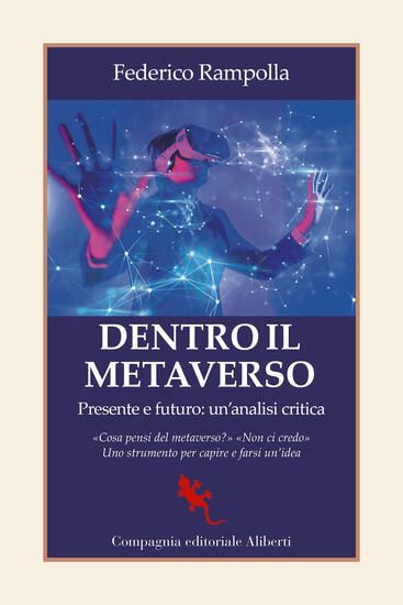 Immagine di DENTRO IL METAVERSO. PRESENTE E FUTURO: UN`ANALISI CRITICA