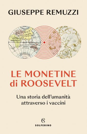 Immagine di MONETINE DI ROOSEVELT. UNA STORIA DELL`UMANITA` ATTRAVERSO I VACCINI (LE)