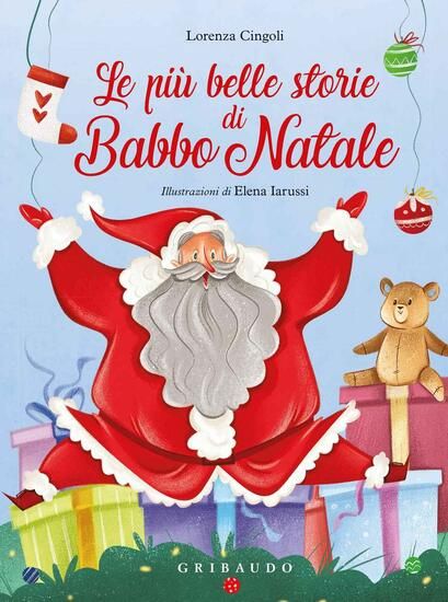 Immagine di PIU` BELLE STORIE DI BABBO NATALE. EDIZ. A COLORI (LE)