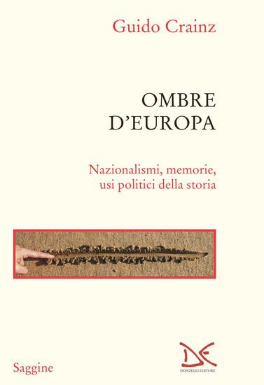 Immagine di OMBRE D`EUROPA. NAZIONALISMI, MEMORIE, USI POLITICI DELLA STORIA