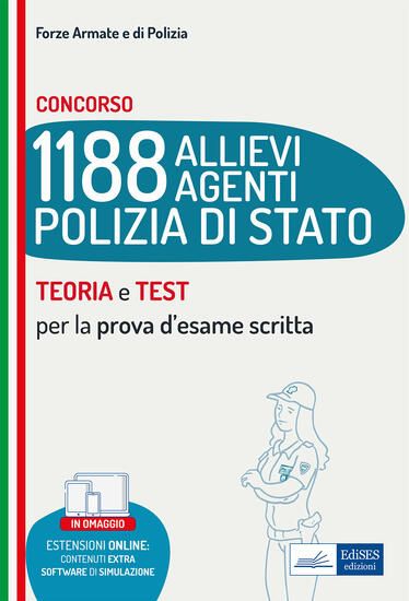 Immagine di CONCORSO 1188 ALLIEVI AGENTI POLIZIA DI STATO. TEORIA E TEST PER LA PROVA D`ESAME SCRITTA. CON E...