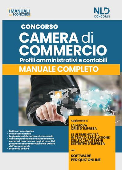 Immagine di CONCORSO CAMERA DI COMMERCIO. MANUALE COMPLETO PER PROFILI AMMINISTRATIVI E CONTABILI