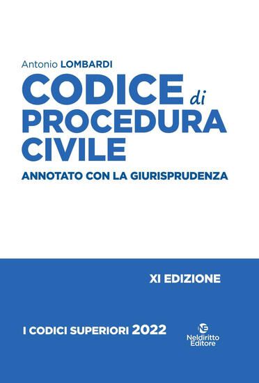 Immagine di CODICE DI PROCEDURA CIVILE. ANNOTATO CON LA GIURISPRUDENZA. 2022/2023