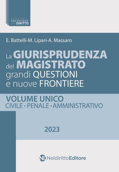 Immagine di GIURISPRUDENZA DEL MAGISTRATO. RANDI QUESTIONI E NUOVE FRONTIERE.( LA )