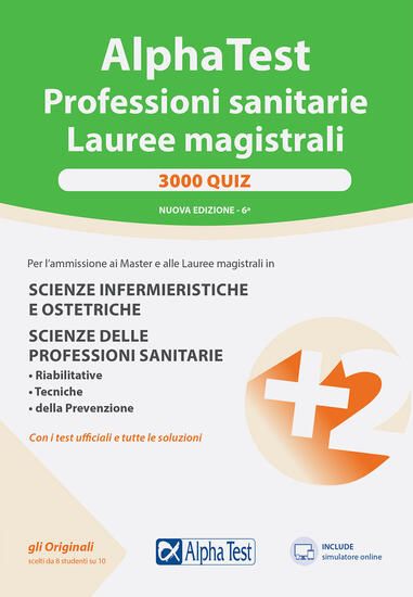 Immagine di ALPHA TEST. PROFESSIONI SANITARIE. LAUREE MAGISTRALI. 3000 QUIZ. CON SOFTWARE DI SIMULAZIONE