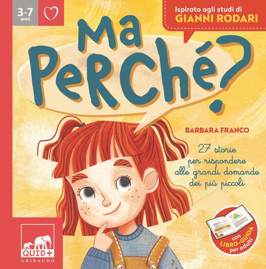 Immagine di MA PERCHE`? 27 STORIE PER RISPONDERE ALLE GRANDI DOMANDE DEI PIU` PICCOLI. EDIZ. A COLORI