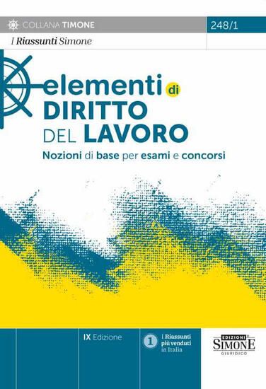 Immagine di ELEMENTI DI DIRITTO DEL LAVORO. NOZIONI DI BASE PER ESAMI E CONCORSI