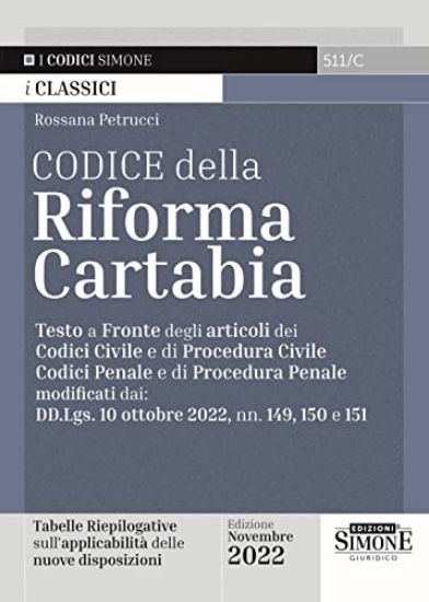 Immagine di CODICE DELLA RIFORMA CARTABIA. TESTO A FRONTE DEGLI ARTICOLI. NOVEMBRE 2022