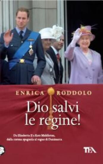 Immagine di DIO SALVI LE REGINE! LE MONARCHIE DELL`EUROPA CONTEMPORANEA E I LORO PROTAGONISTI