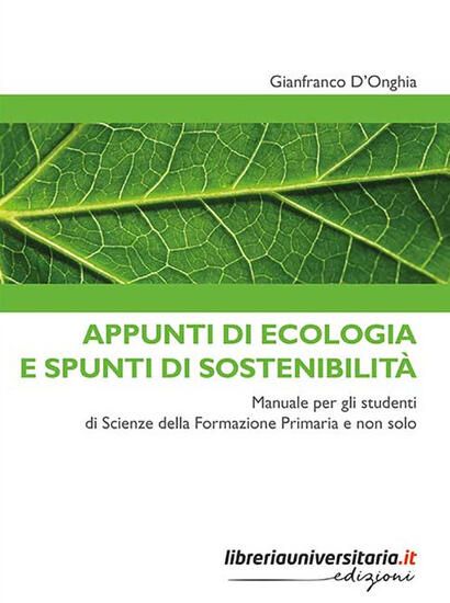 Immagine di APPUNTI DI ECOLOGIA E SPUNTI DI SOSTENIBILITA`. MANUALE PER GLI STUDENTI DI SCIENZE DELLA FORMAZ...