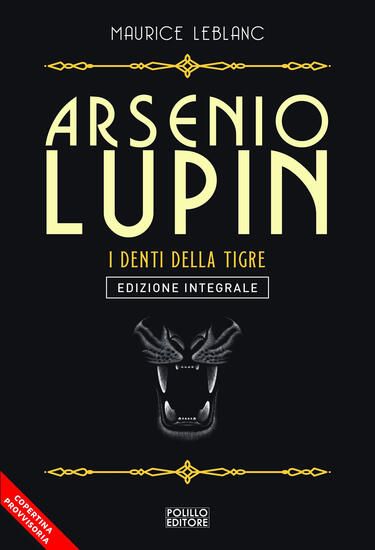 Immagine di ARSENIO LUPIN. I DENTI DELLA TIGRE - VOLUME 12