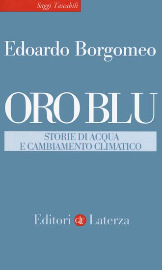 Immagine di ORO BLU. STORIE DI ACQUA E CAMBIAMENTO CLIMATICO