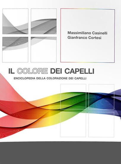 Immagine di COLORE DEI CAPELLI. ENCICLOPEDIA DELLA COLORAZIONE DEI CAPELLI. EDIZ. ITALIANA E SPAGNOLA (IL)