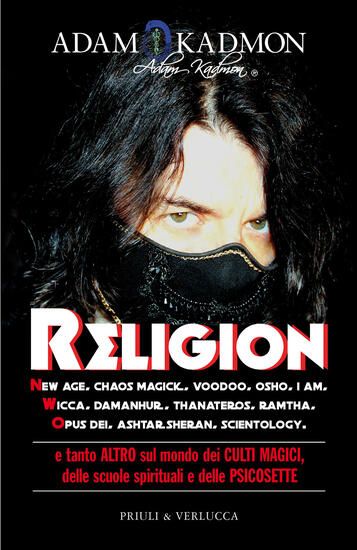 Immagine di RELIGION. NEW AGE, CHAOS MAGICK, VOODOO, OSHO, I AM, WICCA, DAMANHUR, THANATEROS, RAMTHA, OPUS DEI,