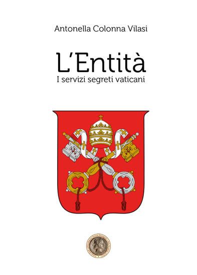 Immagine di ENTITA`. I SERVIZI SEGRETI VATICANI (L`)