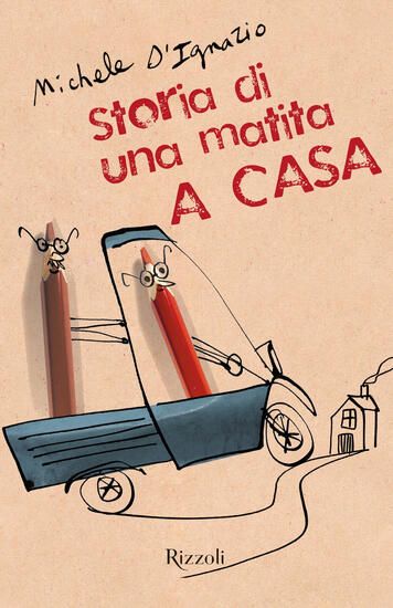 Immagine di A CASA. STORIA DI UNA MATITA. EDIZ. ILLUSTRATA