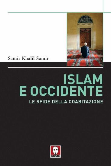 Immagine di ISLAM E OCCIDENTE. LE SFIDE DELLA COABITAZIONE