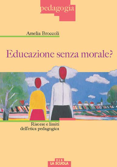 Immagine di EDUCAZIONE SENZA MORALE? RISORSE E LIMITI DELL`ETICA PEDAGOGICA