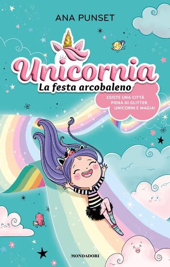 Immagine di UNICORNIA. LA FESTA ARCOBALENO. EDIZ. A COLORI