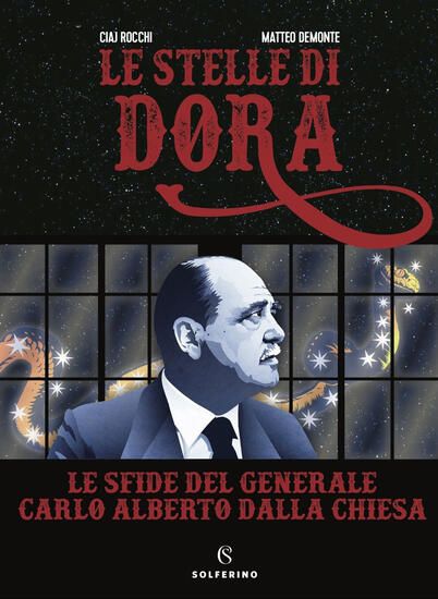 Immagine di STELLE DI DORA. LE SFIDE DEL GENERALE CARLO ALBERTO DALLA CHIESA (LE)