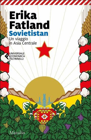 Immagine di SOVIETISTAN. UN VIAGGIO IN ASIA CENTRALE