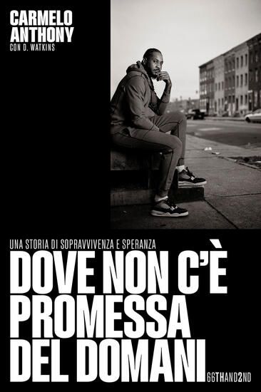 Immagine di DOVE NON C`E` PROMESSA DEL DOMANI. UNA STORIA DI SOPRAVVIVENZA E SPERANZA