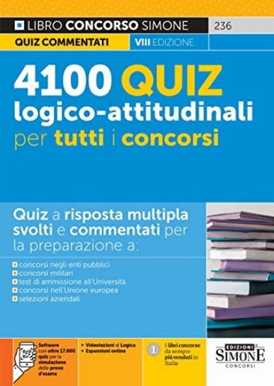 Immagine di 4100 QUIZ LOGICO-ATTITUDINALI PER TUTTI I CONCORSI. QUIZ A RISPOSTA MULTIPLA RISOLTI E COMMENTATI.