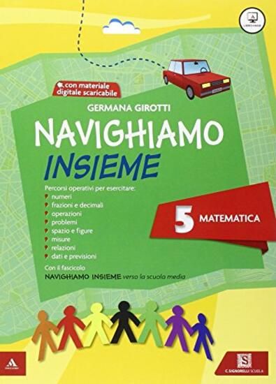 Immagine di NAVIGHIAMO INSIEME MATEMATICA +NAVIGHIAMO VERSO LA PRIMA MEDIA - VOLUME 5