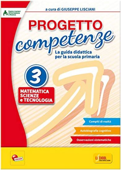 Immagine di PROGETTO COMPETENZE. LA GUIDA DIDATTICA . MATEMATICA, SCIENZE E TECNOLOGIA - VOLUME 3