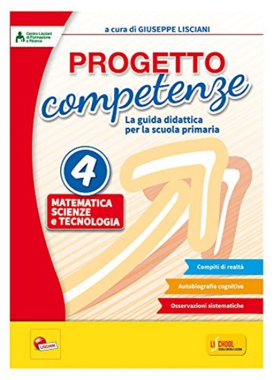 Immagine di PROGETTO COMPETENZE. LA GUIDA DIDATTICA . MATEMATICA, SCIENZE E TECNOLOGIA - VOLUME 4