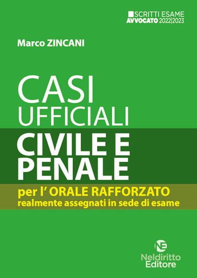 Immagine di CASI UFFICIALI DI CIVILE E PENALE.PER L`ORALE RAFFORZATO REALMENTE ASSEGNATI IN SEDE DI ESAME 2023