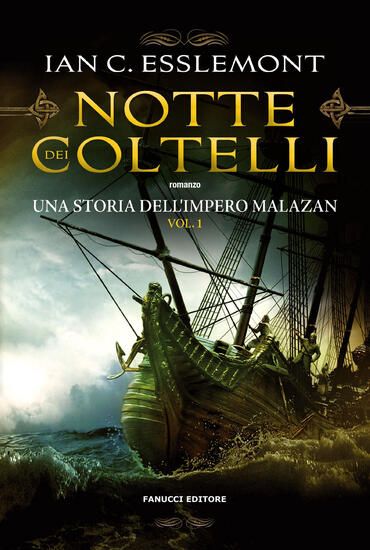 Immagine di NOTTE DEI COLTELLI. UNA STORIA DELL`IMPERO MALAZAN (LA)