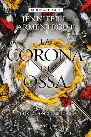 Immagine di CORONA DI OSSA. BLOOD AND ASH (LA) - VOLUME 3