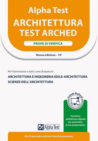 Immagine di ALPHA TEST. ARCHITETTURA. PROVE DI VERIFICA. PER L`AMMISSIONE A TUTTI I CORSI DI LAUREA IN ARCHI...