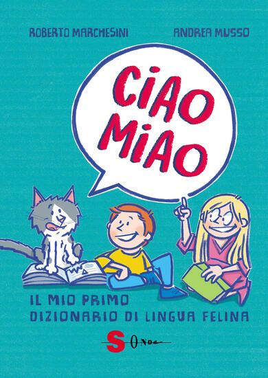 Immagine di CIAO MIAO. IL MIO PRIMO DIZIONARIO DI LINGUA FELINA