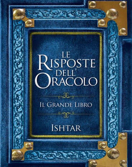 Immagine di RISPOSTE DELL`ORACOLO. IL GRANDE LIBRO (LE)