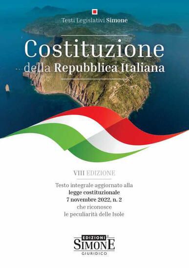 Immagine di COSTITUZIONE DELLA REPUBBLICA ITALIANA. TESTO INTEGRALE AGGIORNATO ALLA LEGGE COSTITUZIONALE