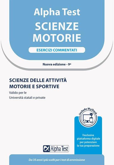 Immagine di ALPHA TEST. SCIENZE MOTORIE. ESERCIZI COMMENTATI. SCIENZE DELLE ATTIVITA` MOTORIE E SPORTIVE. VA...