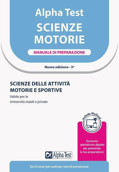 Immagine di ALPHA TEST. SCIENZE MOTORIE. MANUALE DI PREPARAZIONE. SCIENZE DELLE ATTIVITA` MOTORIE E SPORTIVE...