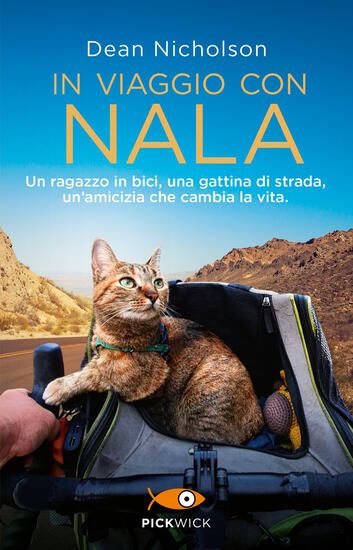 Immagine di IN VIAGGIO CON NALA. UN RAGAZZO IN BICI, UNA GATTINA DI STRADA, UN`AMICIZIA CHE CAMBIA LA VITA