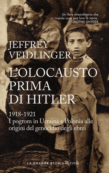 Immagine di OLOCAUSTO PRIMA DI HITLER. 1918-1921. I POGROM IN UCRAINA E POLONIA ALLE ORIGINI DEL GENOCIDIO D...