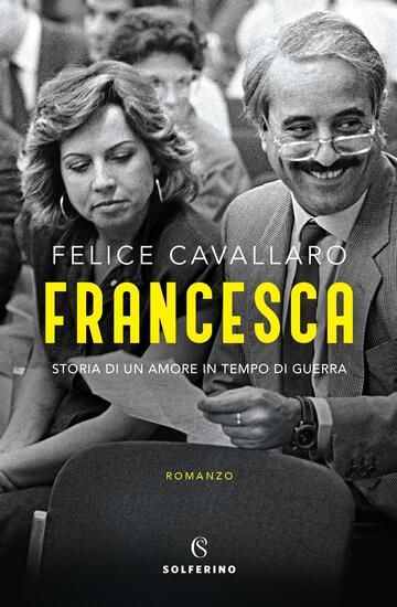 Immagine di FRANCESCA. STORIA DI UN AMORE IN TEMPO DI GUERRA