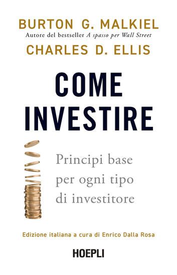 Immagine di COME INVESTIRE. PRINCIPI BASE PER OGNI TIPO DI INVESTITORE