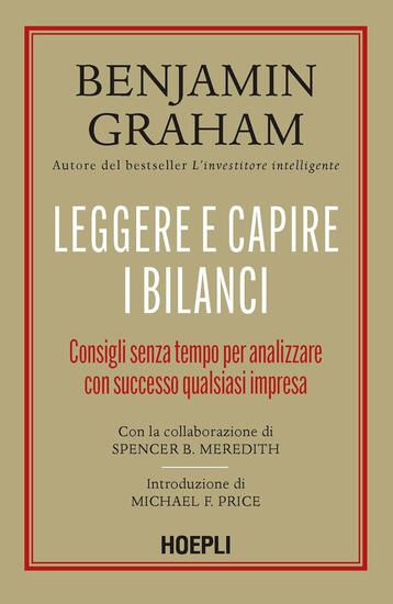 Immagine di LEGGERE E CAPIRE I BILANCI. CONSIGLI SENZA TEMPO PER ANALIZZARE CON SUCCESSO QUALSIASI IMPRESA