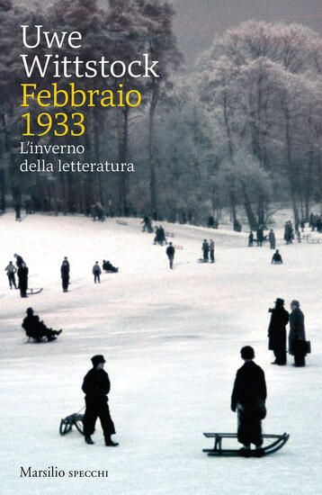 Immagine di FEBBRAIO 1933. L`INVERNO DELLA LETTERATURA